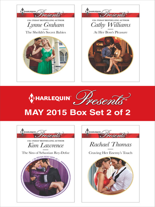 Title details for Harlequin Presents May 2015 - Box Set 2 of 2: The Sheikh's Secret Babies\The Sins of Sebastian Rey-Defoe\At Her Boss's Pleasure\Craving Her Enemy's Touch by Lynne Graham - Wait list